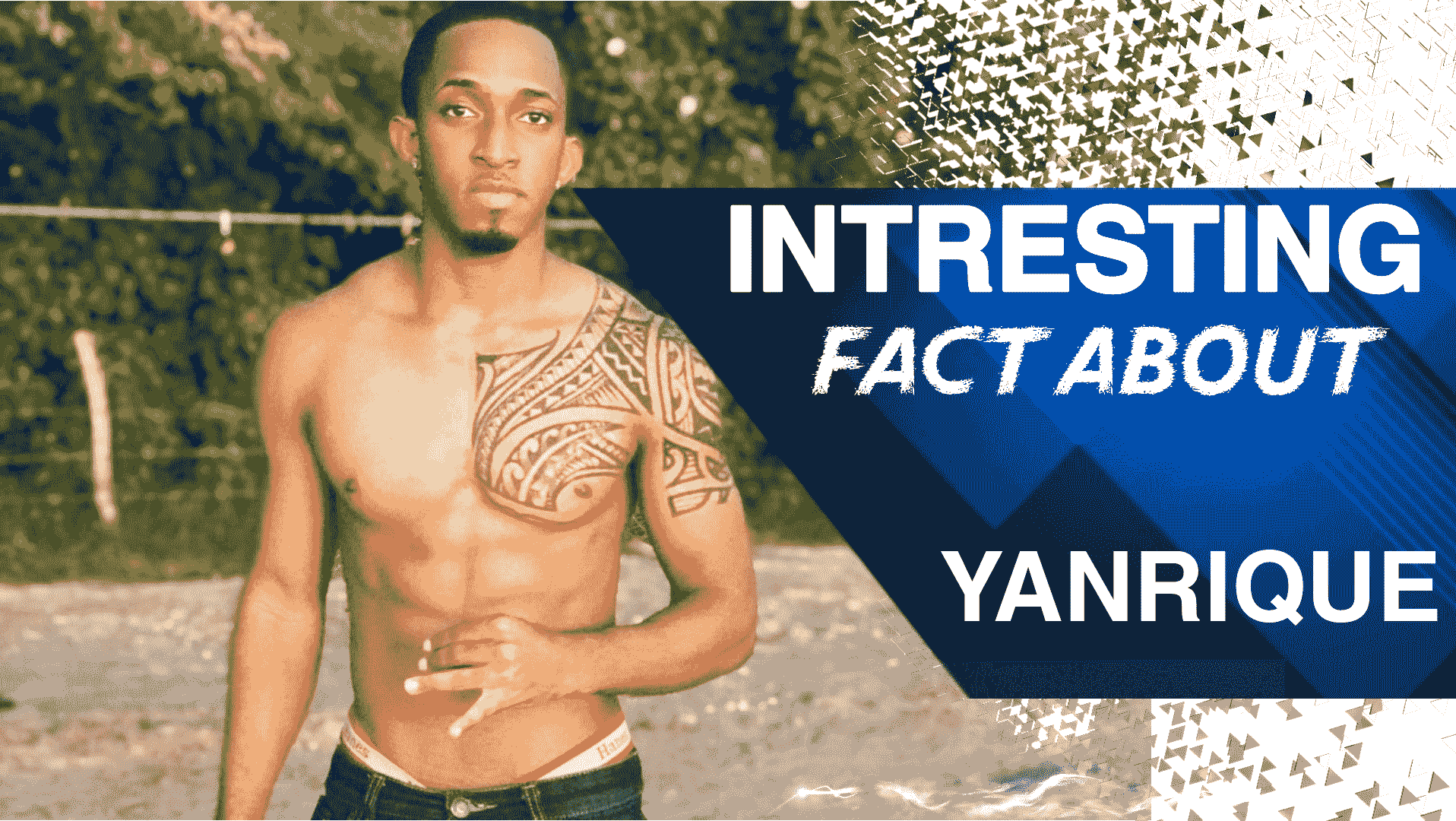 Yanrique Wright Intresting Fact, Intresting Fact about yanrique