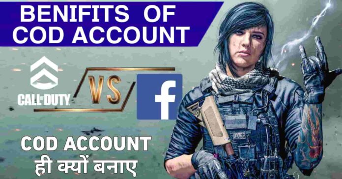 FB VS COD Account | Cod Mobile में Call Of Duty Account ही क्यों बनाएँ | Cod account बनाने के फायदे | Benefits of Cod Account