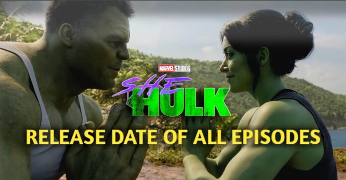 SHE HULK RELEASE DATE OF ALL EPISODES