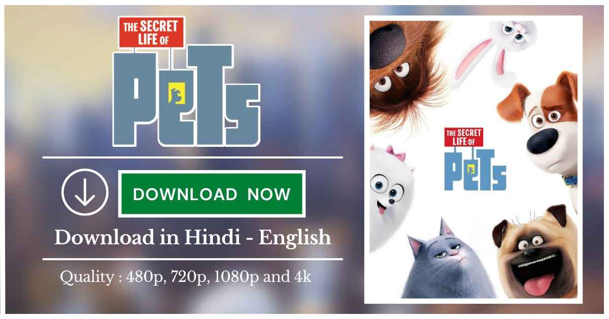 The Secret Life Of Pets Cartoon Movie Download In Hindi 2023 | The Secret  Life Of Pets Movie Download In 480p, 720p, 1080p - Orkfriend