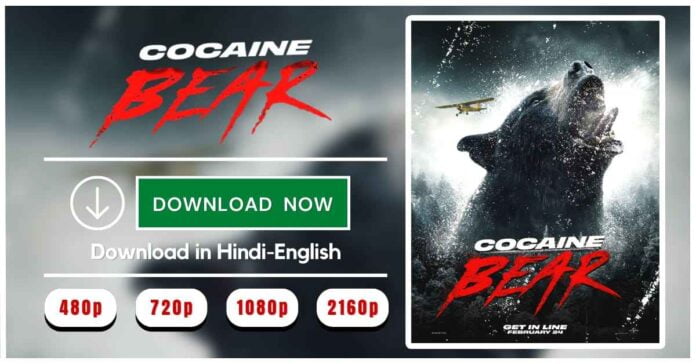 Cocaine Bear 2023 Download in Hindi Filmyzilla