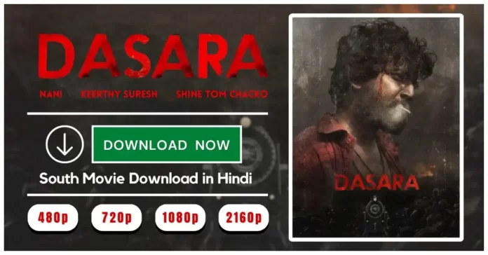 Dasara 2023 Full Movie Download in Hindi