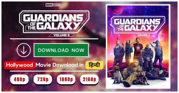 Guardians of the Galaxy Vol 3 Download in Hindi