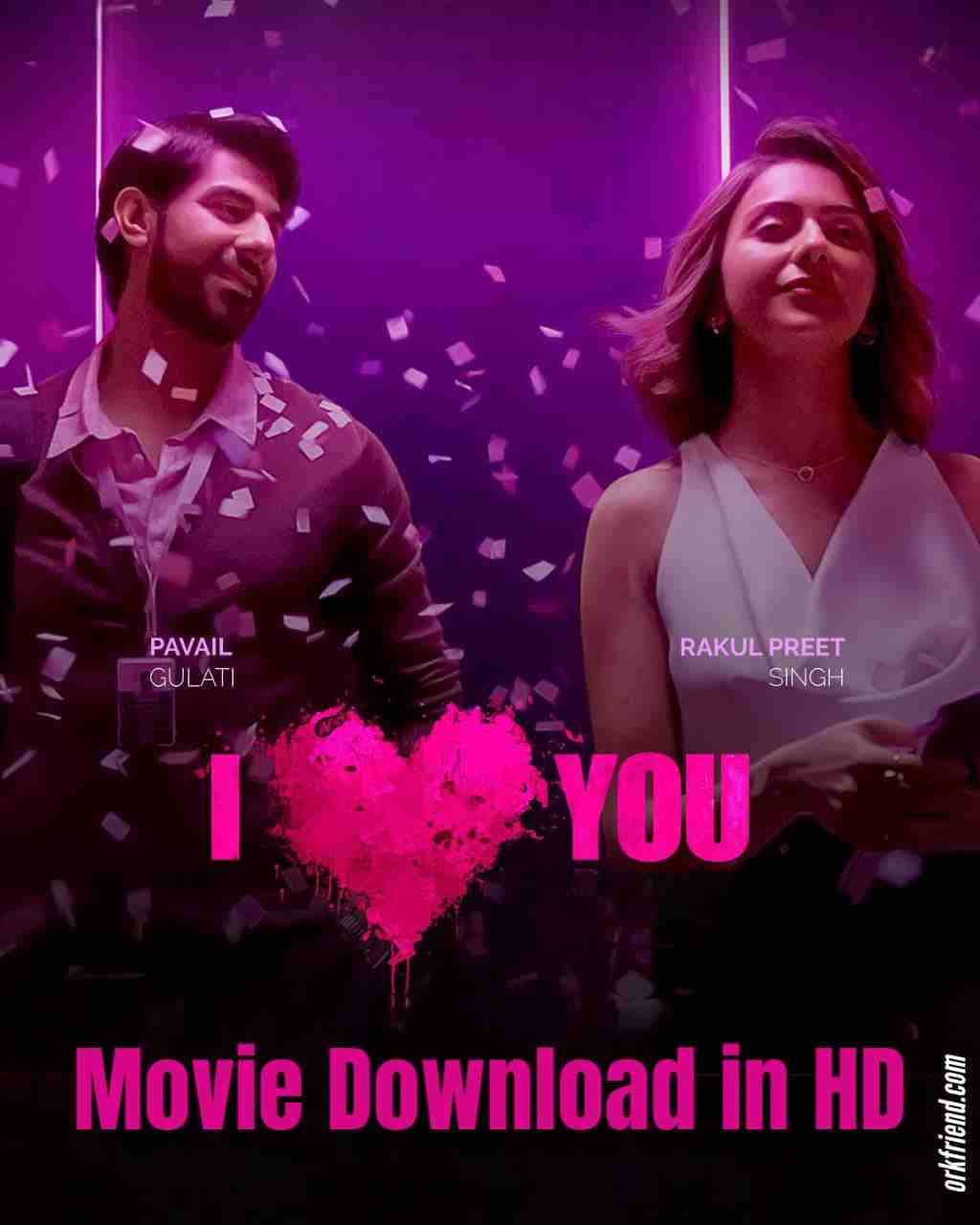 Rakul Preet Singh I Love You Movie Download